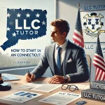 Starting an LLC in Connecticut